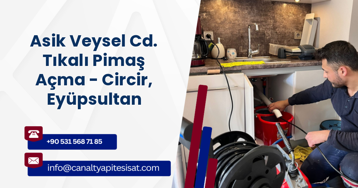 Asik Veysel Cd. Tıkalı Pimaş Açma - Circir, Eyüpsultan