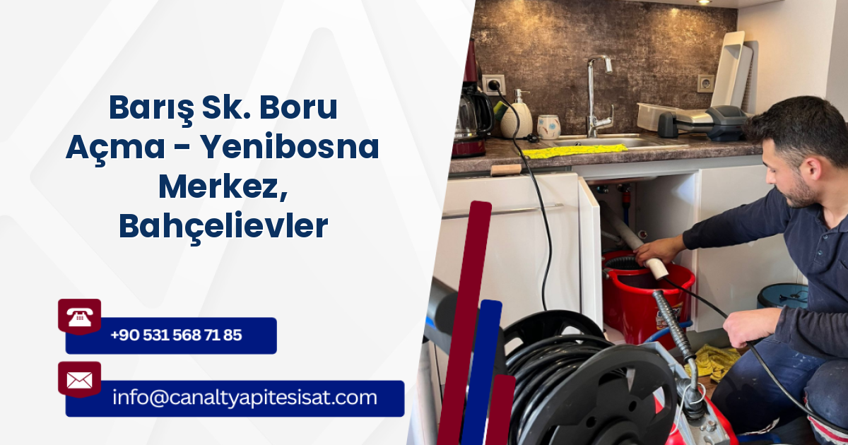 Barış Sk. Boru Açma - Yenibosna Merkez, Bahçelievler