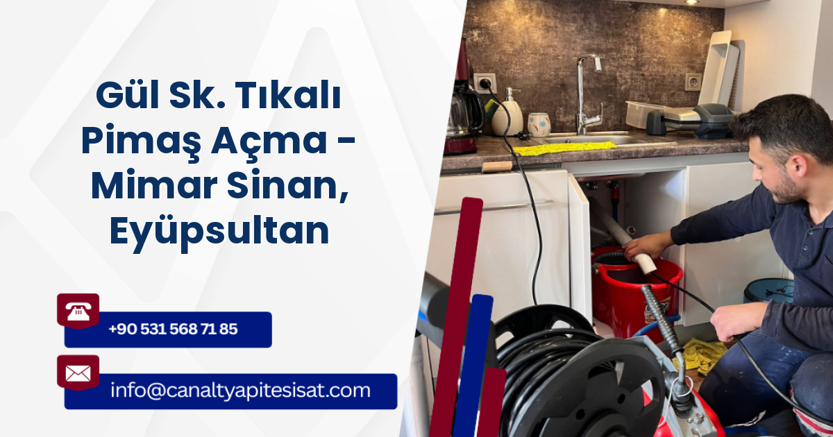Gül Sk. Tıkalı Pimaş Açma - Mimar Sinan, Eyüpsultan