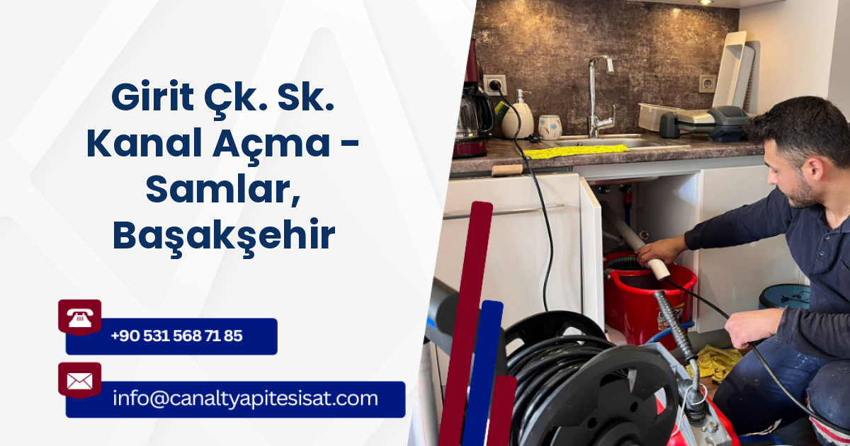 Girit Çk. Sk. Kanal Açma - Samlar, Başakşehir
