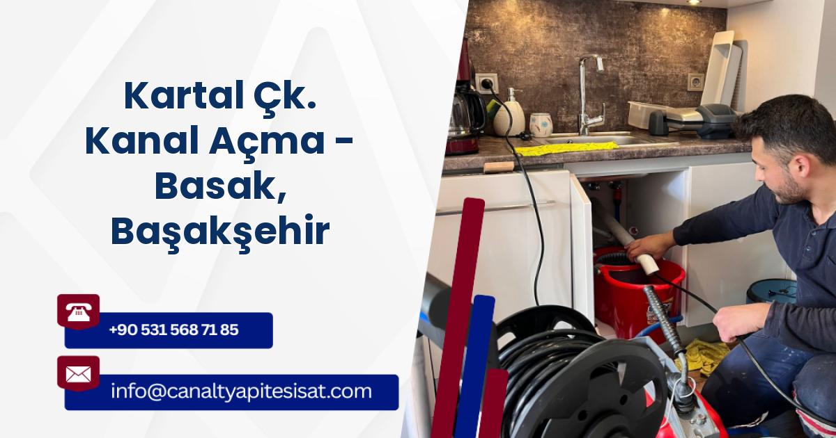 Kartal Çk. Kanal Açma - Basak, Başakşehir