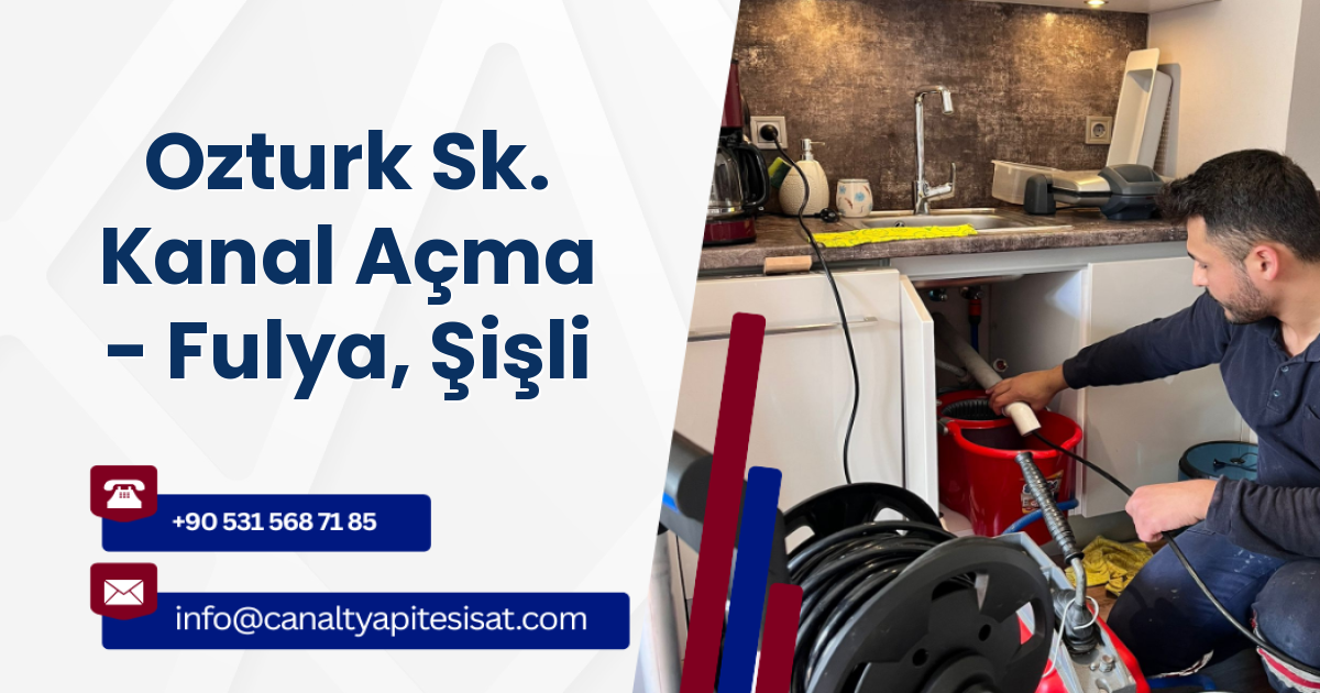 Ozturk Sk. Kanal Açma - Fulya, Şişli